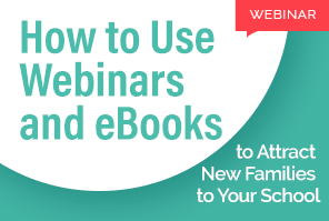 How to Use Webinars & E-Books to Attract New Families