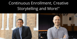Variable Tuition, Continuous Enrollment, Creative Storytelling and Other Innovative Strategies
