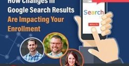 Webinar: How Changes in Google Search Results Are Impacting Your Enrollment