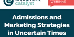 On Demand Webinar – Admissions and Marketing Strategies in Uncertain Times