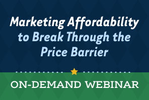 Marketing Affordability to Break Through the Price Barrier