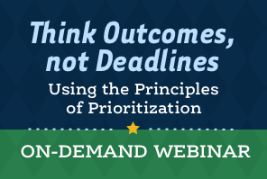Think Outcomes, Not Deadlines