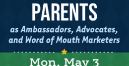 Webinar: Parents as Ambassadors, Advocates, and Word of Mouth Marketers