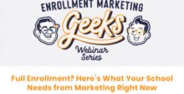 Full Enrollment? Here’s What Your Schools Needs from Marketing Right Now