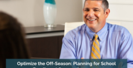 Optimize the Off-Season: Planning for School Enrollment Success in 2024-25