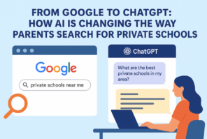 Part 1 – From Google to ChatGPT: How AI Is Changing the Way Parents Search for Private Schools