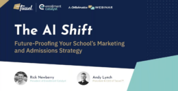 The AI Shift: Future Proofing Your School’s Marketing and Admissions Strategy