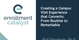 Creating a Campus Visit Experience that Converts: From Routine to Remarkable