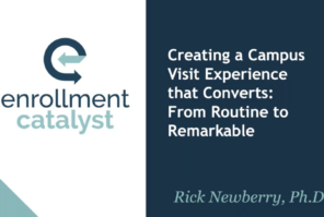 Creating a Campus Visit Experience that Converts: From Routine to Remarkable