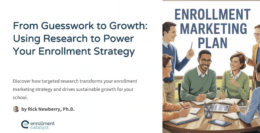From Guesswork to Growth: Using Research to Power Your Enrollment Strategy