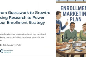 From Guesswork to Growth: Using Research to Power Your Enrollment Strategy