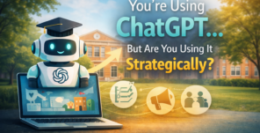 You’re Using ChatGPT… But Are You Using it Strategically?