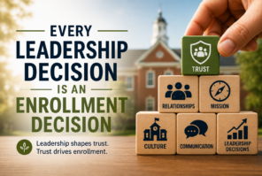 Every School Leadership Decision Is an Enrollment Decision