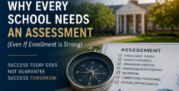 Why Every School Needs an Assessment (Even If Enrollment Is Strong)