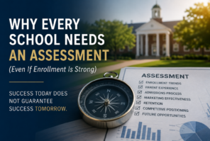 Why Every School Needs an Assessment (Even If Enrollment Is Strong)