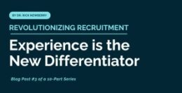 Revolutionizing Recruitment: Experience Is the New Differentiator