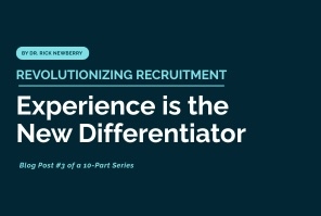 Revolutionizing Recruitment: Experience Is the New Differentiator