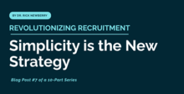 Revolutionizing Recruitment: Simplicity Is the New Strategy