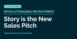 Revolutionizing Recruitment: Story is the New Sales Pitch