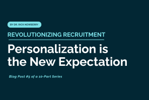 Revolutionizing Recruitment: Personalization is the New Expectation