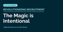 Revolutionizing Recruitment: The Magic Is Intentional