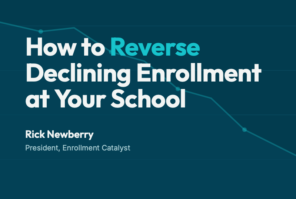 How to Reverse Declining Enrollment at Your School